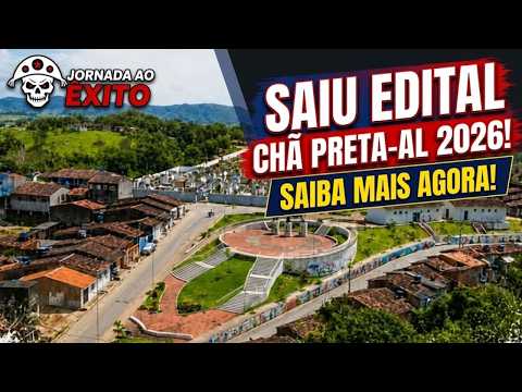 SAIU EDITAL: CHÃ PRETA-AL 2026.