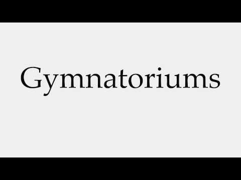 How to Pronounce Gymnatoriums