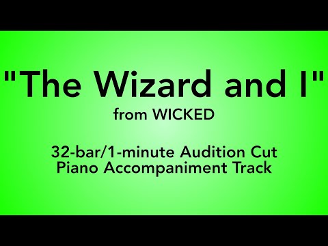 "The Wizard and I" from Wicked - 32-bar/1-minute Audition Cut Piano Accompaniment