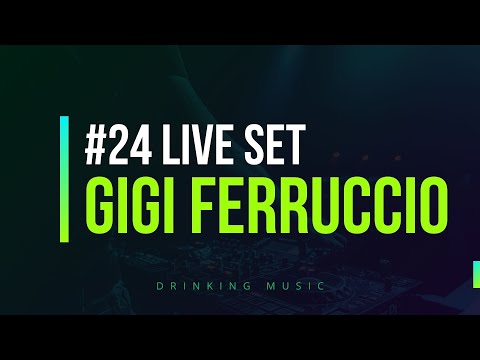 Drinking Music #24 (Live set) - Gigi Ferruccio