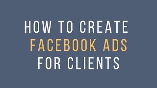 How to set up Facebook Ads for a client using FB Business Manager