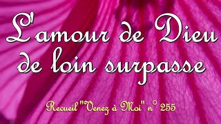 L'amour de Dieu de loin surpasse