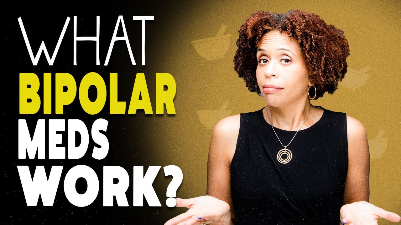Bipolar Disorder  - Why One Medication May Not Work