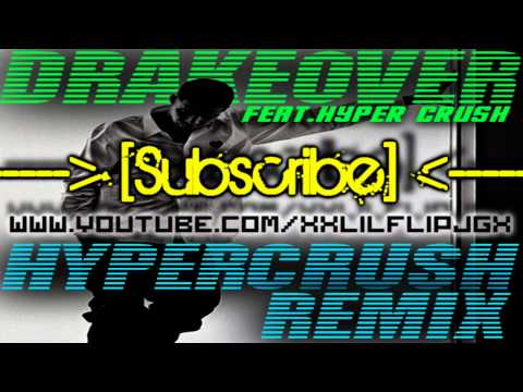 Over-Drake ft. HYPER CRUSH (remix)