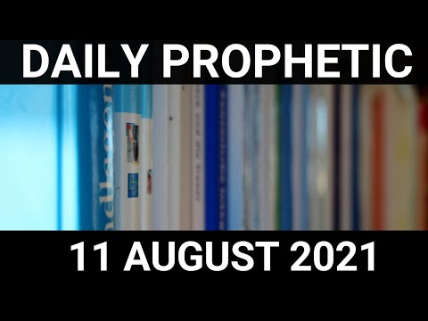 Daily Prophetic 11 August 2021 4 of 7