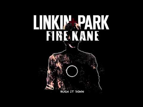 Linkin Park - Burn It Down (Fire Kane Remix)