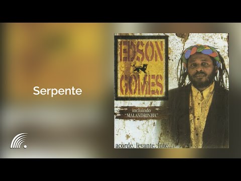 Edson Gomes - Serpente - Acorde, Levante, Lute...