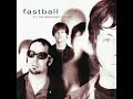 10 ◦ Fastball - Slow Drag  (Demo Length Version)