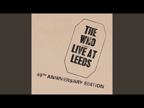 download lagu mp3 mp4 The Who Live At Leeds 40th Anniversary, download lagu The Who Live At Leeds 40th Anniversary gratis, unduh video klip The Who Live At Leeds 40th Anniversary