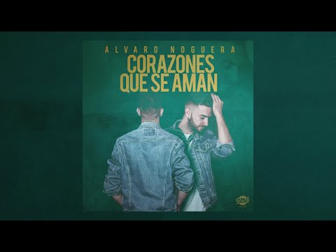 Álvaro Noguera - Corazones Que Se Aman