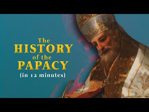 History of the Papacy in 12 Minutes
