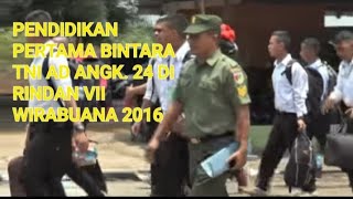 Download lagu PENDIDIKAN PERTAMA BINTARA TNI AD ANGK 24 DI RINDAM VII/WIRABUANA 2016 mp3