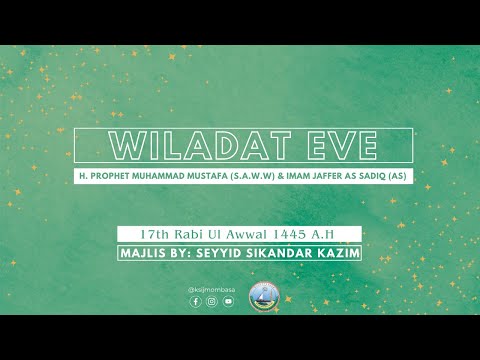 Wiladat Eve - Holy Prophet Muhammad (SAWW) & Imam Jaffer Sadiq (AS)