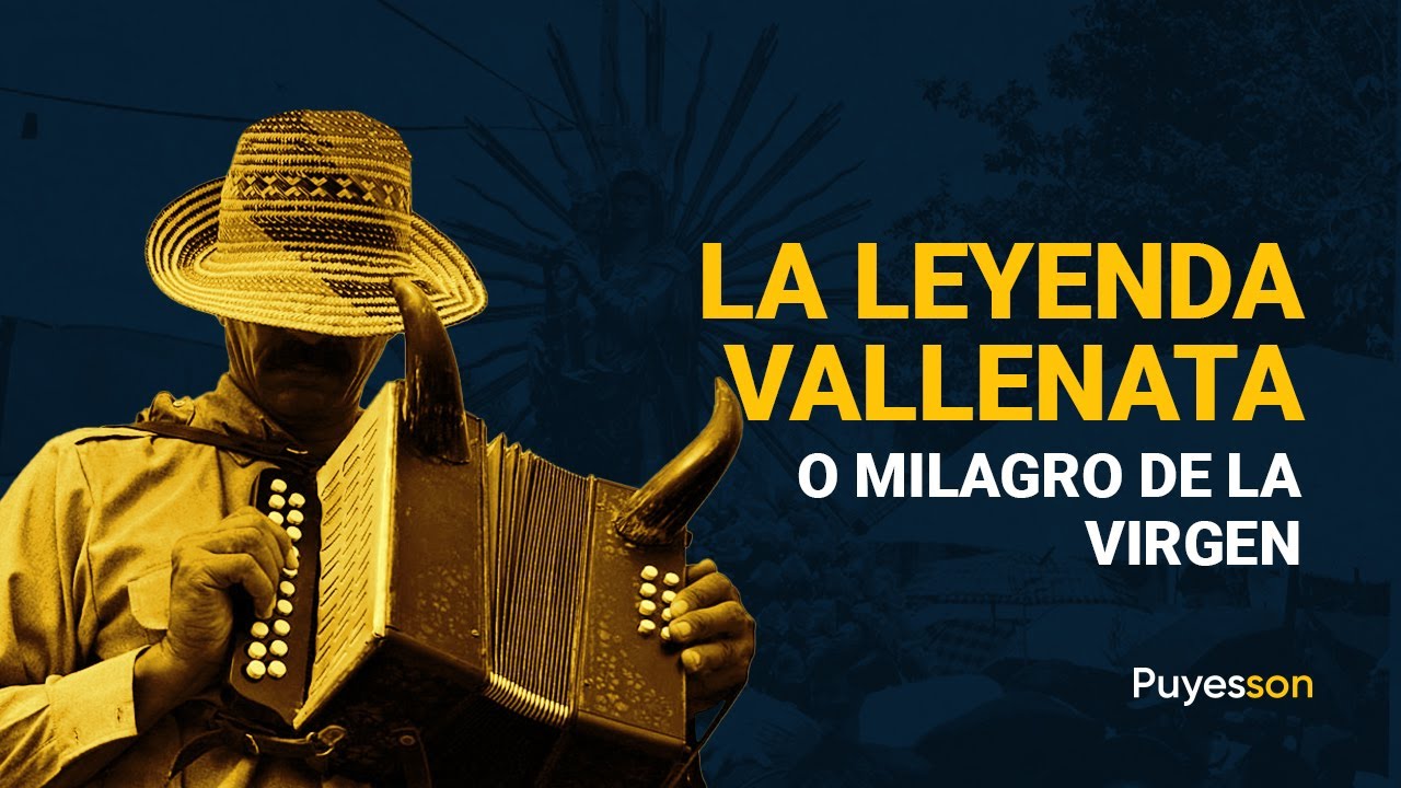 La leyenda vallenata o milagro de la virgen