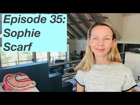 Ep 35: Sophie Scarf Petiteknit, Camisole #5 My Favorite Things, Thea Top - Mostly Knitting Podcast