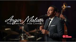 Download lagu Rio F - Angin Malam | Smooth Jazz Cover by NLVLifez Project mp3