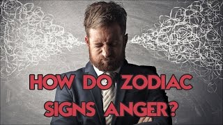 How Does Each Zodiac Sign Express Their Anger?