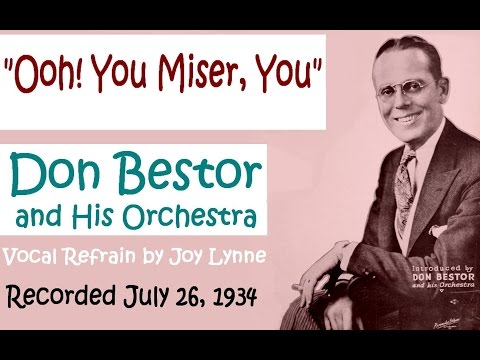"Ooh! You Miser You!"   Don Bestor and His Orchestra 1934