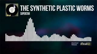 [Breakbeat] The Synthetic Plastic Worms - Superstar / Breaks TV