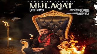Mulaqat | Karamjit Anmol | New Punjabi Song | Latest Punjabi Songs 2019 | Manje Bistre 2 | Gabruu