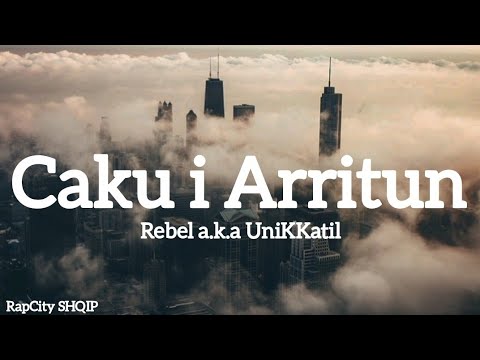 Rebel a.k.a Unikkatil - Caku i Arritun me tekst