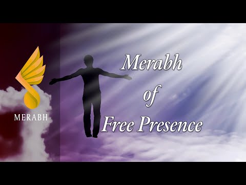 Merabh of Free Presence