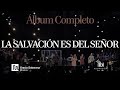 La Salvación es del Señor - Gracia Soberana Música (Video - Álbum Completo)