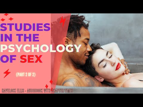 , title : 'Havelock Ellis - Studies in the Psychology of Sex, Volume 1 (Part 2 of 2) | Full Length Audiobook'