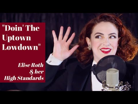 "Doin' The Uptown Lowdown" - Elise Roth & her High Standards
