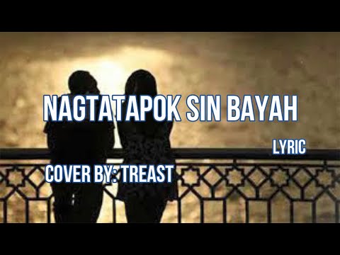 Nagtatapok sin bayah (lyric) - TREAST (cover)