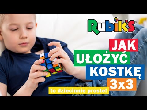 Jak ułożyć kostkę Rubika 3x3