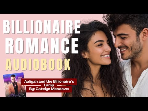 Aaliyah & the Billionaire's Lamp -- a fairytale retelling romance FULL audiobook