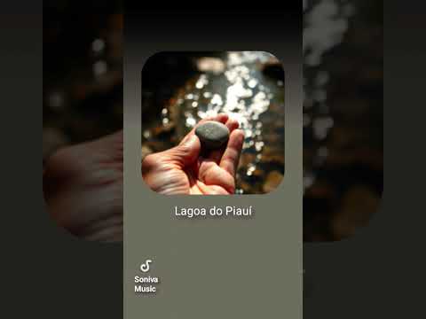 Canção para a cidade de Lagoa do Piauí - PI.