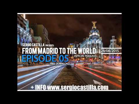 From Madrid To The World Episode 5 - Sergio Castilla