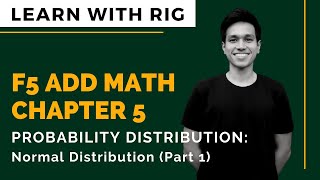 [ADD MATHS] Form 5 Chapter 5 - Probability Distribution (Normal) Part 1 | KSSM