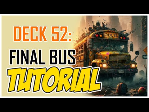 Deck 52: Final Bus Tutorial