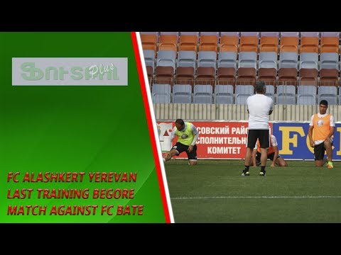 FC Alashkert Yerevan last training before match against FC Bate Borisov