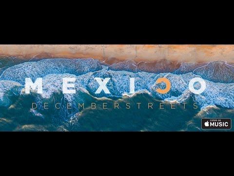 December Streets - MEXICO (Official Lyric Video)