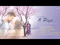 O Piya A MUSICAL SHORTFILM II SUJIT MONDAL SOURAV NANDI PRIYANKA BOSE