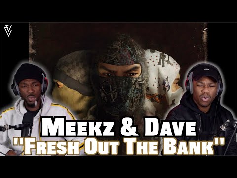 Meekz & Dave - Fresh Out The Bank | FIRST REACTION