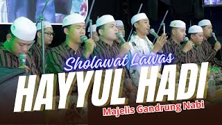 Download lagu HAYYUL HADI (LAWAS) VERSI TERBARU MAJELIS GANDRUNG NABI😍 mp3