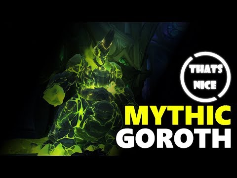 Mythic Goroth - Tomb of Sargeras - (Thats Nice) - Tarren Mill