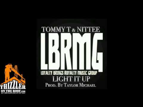 Tommy T. & Nittee - Light It Up [G-Mix] [Prod. By Taylor Michael [Thizzler.com]