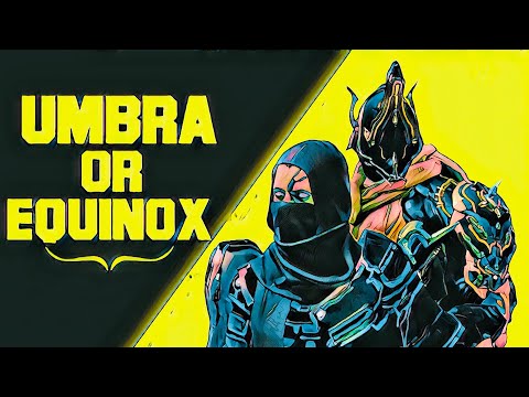 Umbra & Duailty Equinox | Warframe