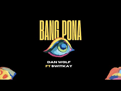 DanWolf - Bang Pona (ft. Switkay) [Official Audio]