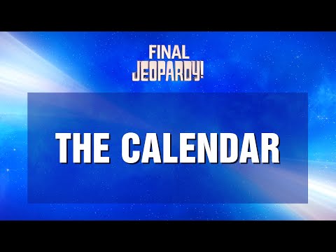 Final Jeopardy!: The Calendar (and a 3-Way Tie!) | JEOPARDY!
