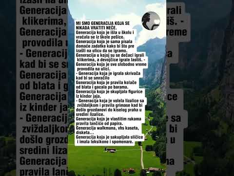 MI SMO GENERACIJA KOJA SE NIKADA VRATITI NEĆE.