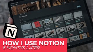 How I'm Using Notion - 6 Months Later