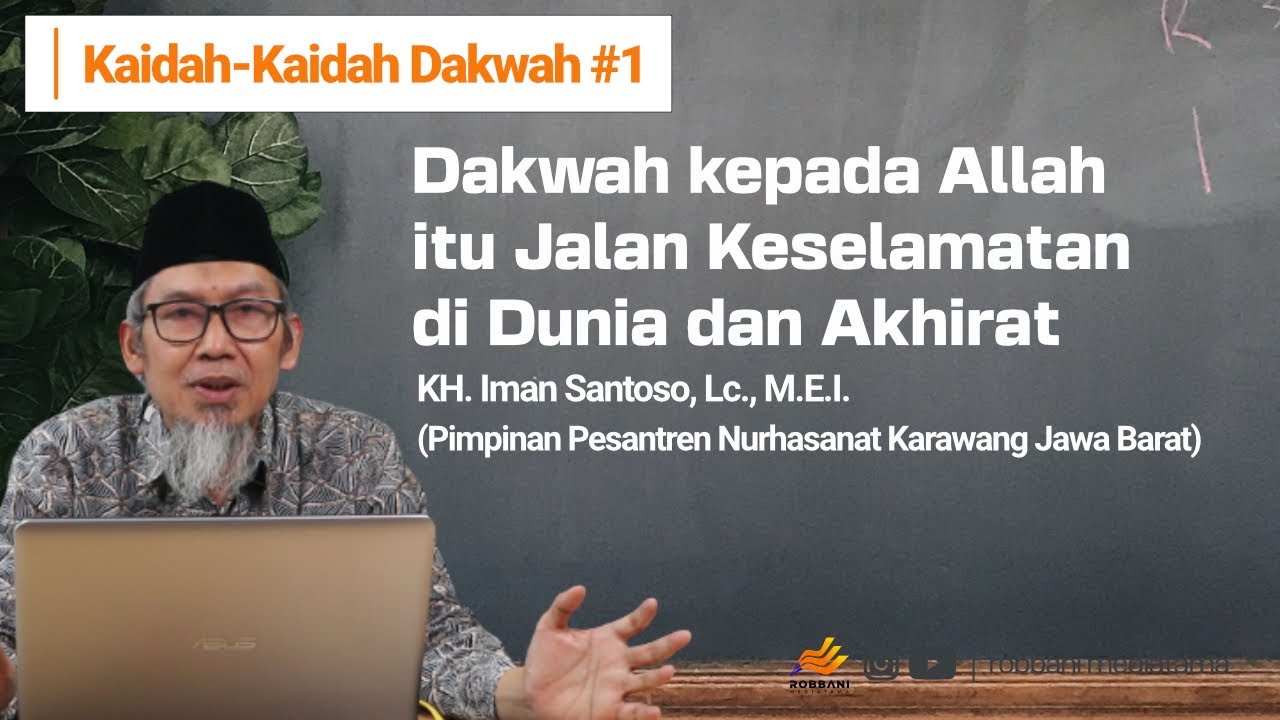 Dakwah itu Jalan Keselamatan di Dunia dan Akhirat || K.H. Iman Santoso Lc., M.E.I.