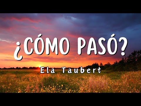 Ela Taubert - ¿Cómo Pasó (Letra / Lyrics) - Reggaeton Verano 2024